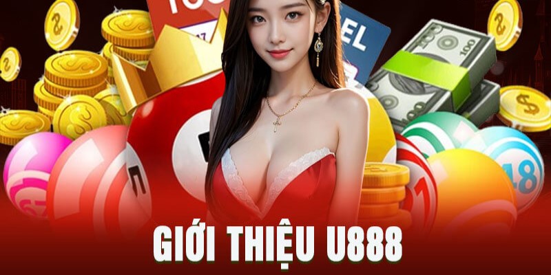 Giới thiệu U888 và những thông tin liên quan 